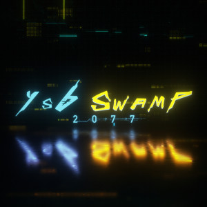 ดาวน์โหลดและฟังเพลง 2077 พร้อมเนื้อเพลงจาก YSB Swamp