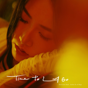 Kerryta的專輯Time to Let Go (feat. Luna Is A Bep)