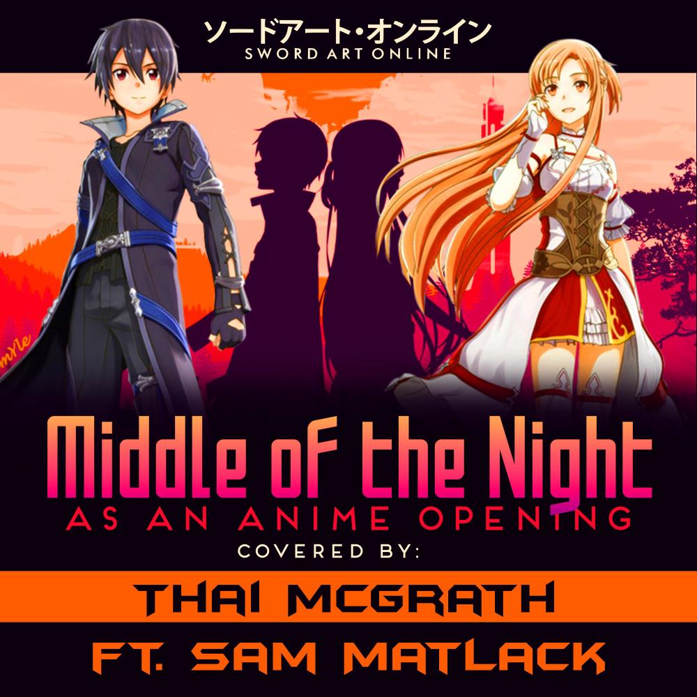 Middle of the Night as an Anime Opening