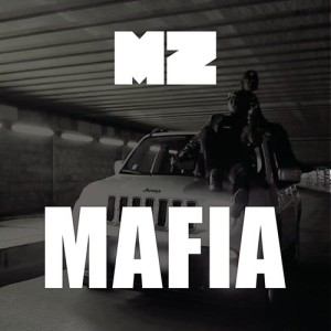 ดาวน์โหลดและฟังเพลง Mafia (Explicit) พร้อมเนื้อเพลงจาก MZ