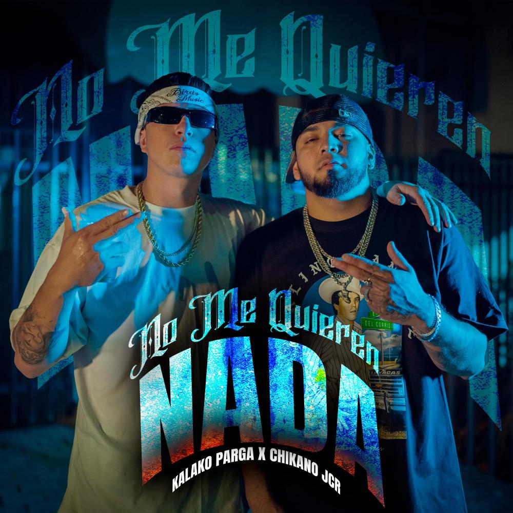 No me quieren nada (feat. Chikano Jcr) (Explicit)