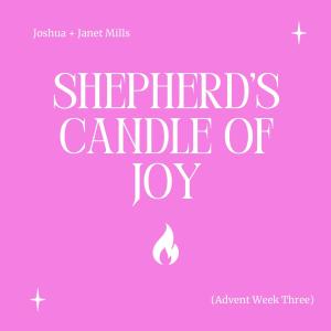 Joshua Mills的專輯Shepherd's Candle of Joy (Advent Week Three)
