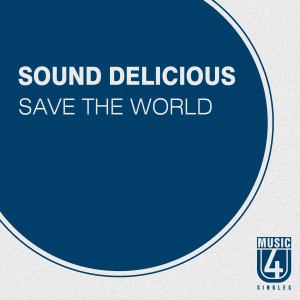 ดาวน์โหลดและฟังเพลง Save the World พร้อมเนื้อเพลงจาก Sound Delicious