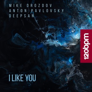 收聽Mike Drozdov的I Like You (Deepsan remix)歌詞歌曲