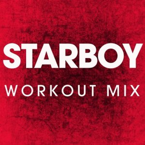 收聽Power Music Workout的Starboy (Extended Workout Mix)歌詞歌曲