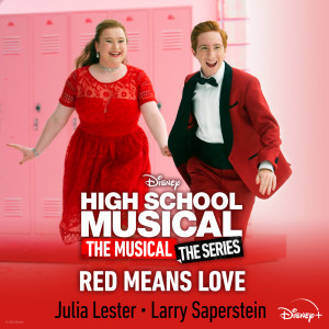 Julia Lester的專輯Red Means Love (From "High School Musical: The Musical: The Series (Season 2)")