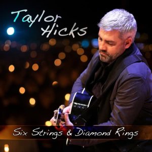taylor hicks的專輯Six Strings and Diamond Rings