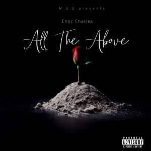 收听Enoc Charles的All the Above (Explicit)歌词歌曲