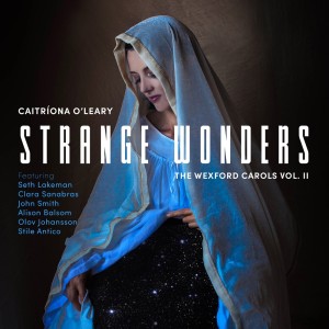 Caitriona O'Leary的專輯Strange Wonders, The Wexford Carols, Vol. 2