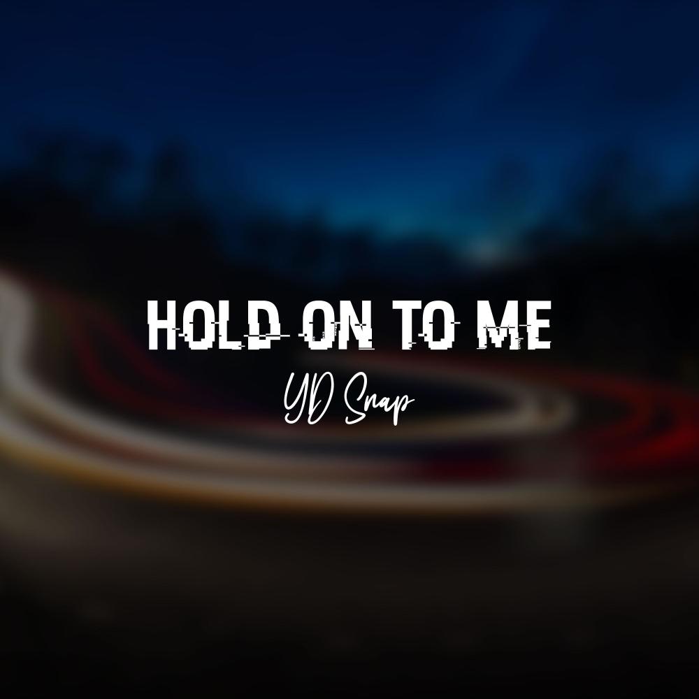 Hold On To Me (Explicit)