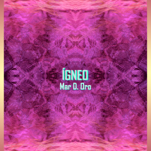 Album Ígneo from Mar D. Oro