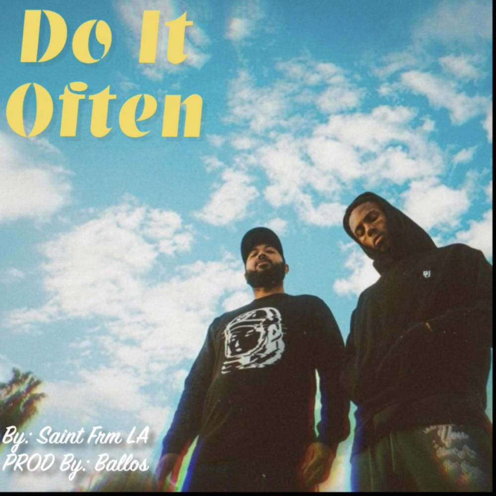 Do It Often (feat. Saint Frm LA) (Explicit)