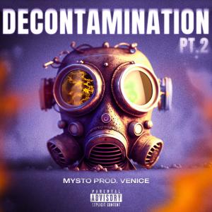 收聽Mysto & Pizzi的Decontamination Pt. 2 (Explicit)歌詞歌曲
