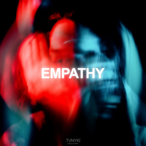 ดาวน์โหลดและฟังเพลง Empathy พร้อมเนื้อเพลงจาก TVNYKI