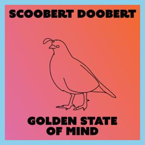 收聽Scoobert Doobert的golden state of mind歌詞歌曲