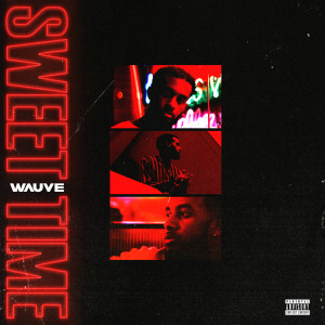 收聽Wauve的Sweet Time (Clean)歌詞歌曲