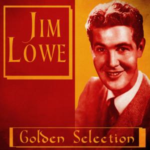JIM LOWE的專輯Golden Selection (Remastered)