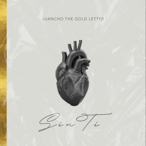 Dengarkan Sin Ti lagu dari Juancho The Gold Letter dengan lirik