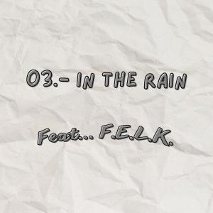 Listen to In the rain (feat. F.E.L.K.) song with lyrics from Lil Christx
