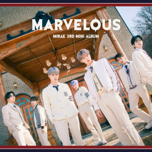 Album Marvelous - MIRAE 3rd Mini Album oleh MIRAE