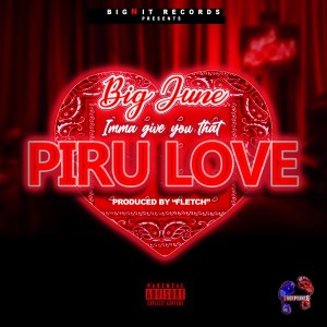 Big June的專輯Piru Love (Explicit)