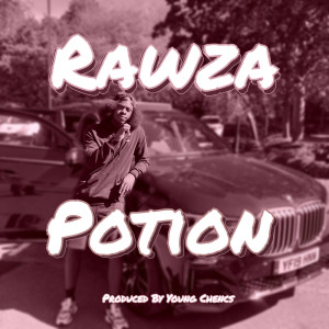 ดาวน์โหลดและฟังเพลง Potion พร้อมเนื้อเพลงจาก Rawza