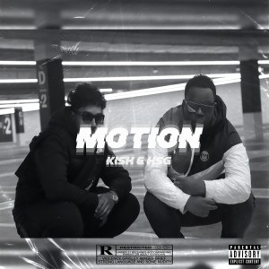 收聽Kish的Motion (Explicit)歌詞歌曲