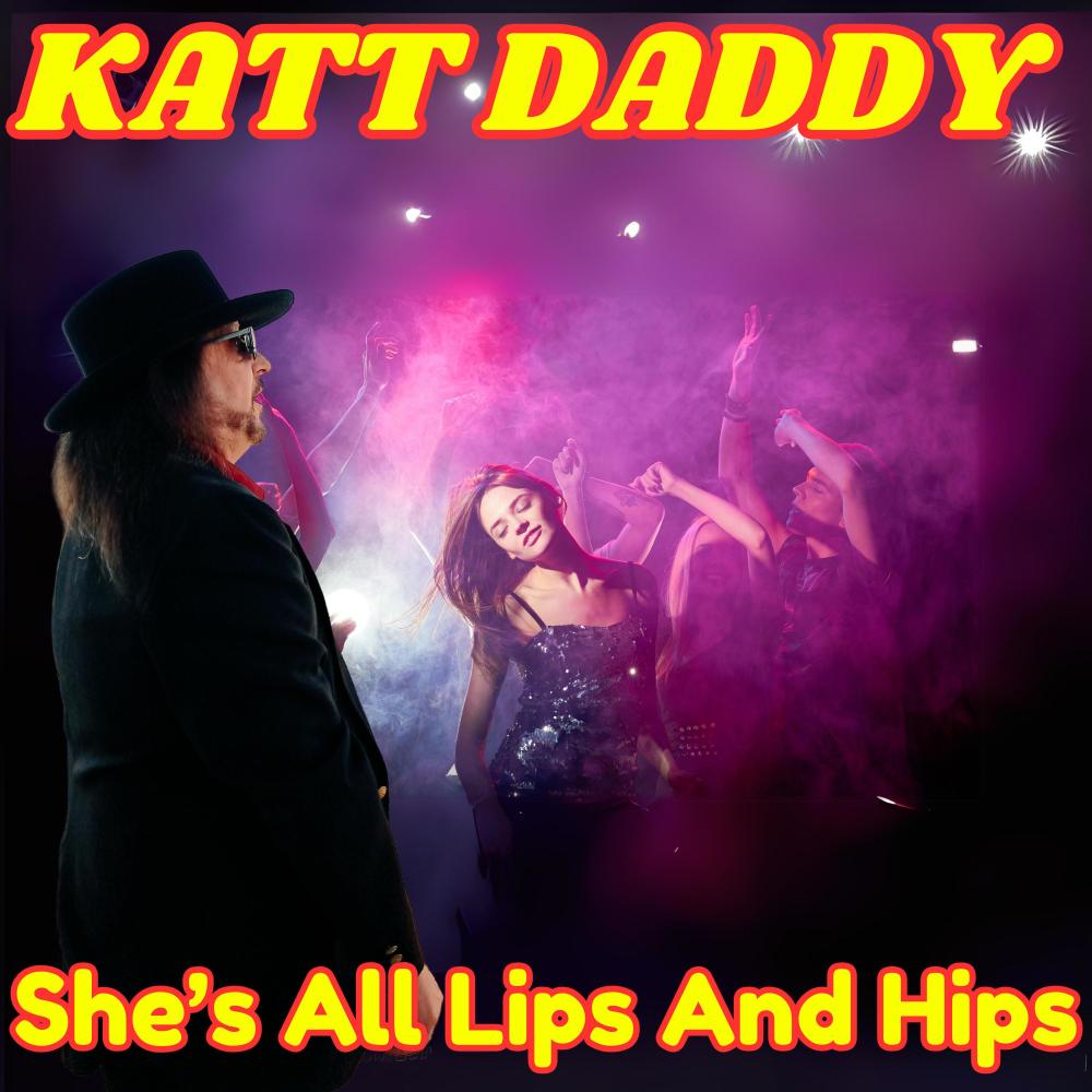 She's All Lips And Hips