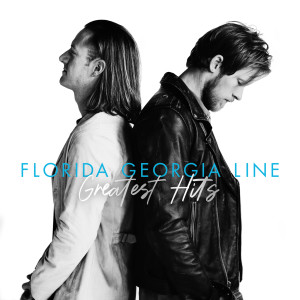 Florida Georgia Line的專輯Greatest Hits