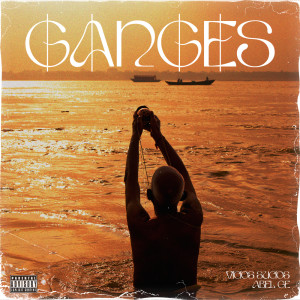 Listen to GANGES (Explicit) song with lyrics from Vicios Sucios