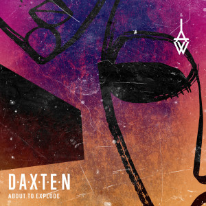 收听Daxten的About to Explode歌词歌曲