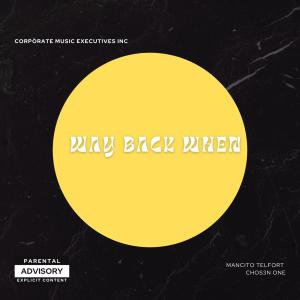 Mancito Telfort的專輯Way Back When (feat. Chos3n One)