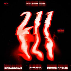 PR Dean的專輯211 (feat. GREA8GAWD, A-Mafia & RRose RRome) (Explicit)
