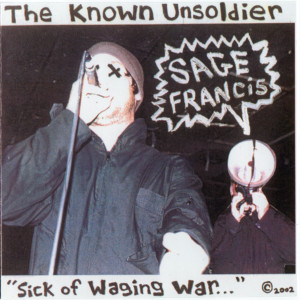Sage Francis的專輯Sick of Waging War