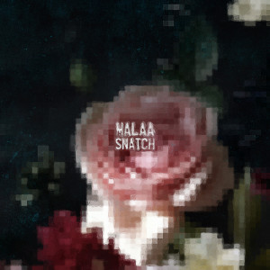 收聽Malaa的Snatch歌詞歌曲