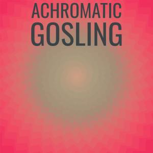 Album Achromatic Gosling oleh Various