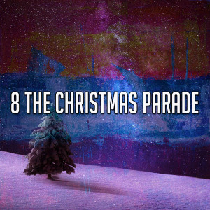 Album 8 The Christmas Parade oleh Merry Christmas