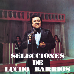 Album Selecciones de Lucho Barrios from Lucho Barrios