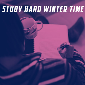 Study Hard Winter Time