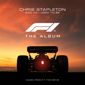 收聽Chris Stapleton的Bad As I Used To Be (From F1® The Movie)歌詞歌曲