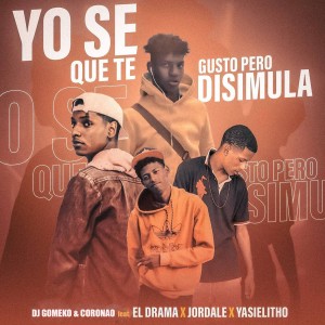 Dj Gomeko的專輯Yo Se Que Te Gusto Pero Disimula (Explicit)