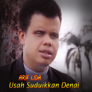 Album Usah Suduikkan Denai from Arif Lida