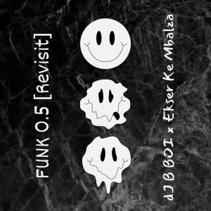 Album FUNK 0.5 ([Revisit]) from dJ B BOI