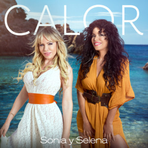 ดาวน์โหลดและฟังเพลง CALOR พร้อมเนื้อเพลงจาก Sonia Y Selena