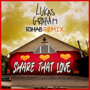 收聽Lukas Graham的Share That Love (R3HAB Remix)歌詞歌曲
