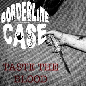 收聽Borderline Case的Taste the Blood (Explicit)歌詞歌曲