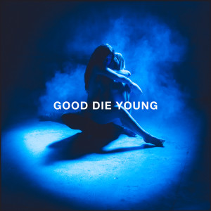 ดาวน์โหลดและฟังเพลง GOOD DIE YOUNG พร้อมเนื้อเพลงจาก Elley Duhè