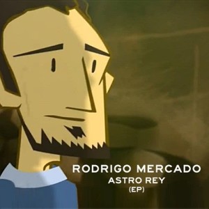ดาวน์โหลดและฟังเพลง Astro rey (feat. Fito Cabrales & Rosendo) พร้อมเนื้อเพลงจาก Rodrigo Mercado