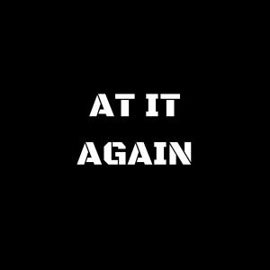 YermTeam Paw的专辑At It Again (feat. YermTeam Paw) (Explicit)