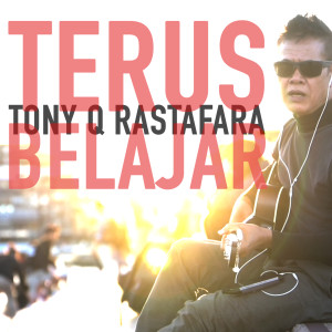 Album Terus Belajar from Tony Q Rastafara